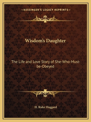 Wisdom's Daughter: The Life and Love Story of S... 1162609001 Book Cover