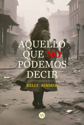 Aquello Que No Podemos Decir [Spanish] 6076371897 Book Cover