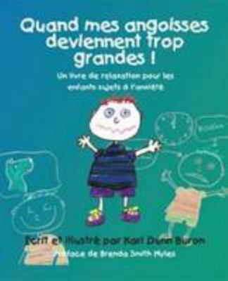 Quand Mes Angoisses Deviennent Trop Grandes!: U... [French] 1934575550 Book Cover