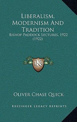 Liberalism, Modernism and Tradition: Bishop Pad... 1164239961 Book Cover