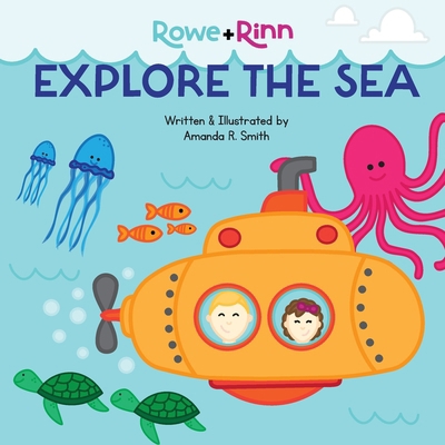Rowe+Rinn Explore the Sea 1959207040 Book Cover