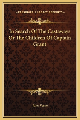 In Search Of The Castaways Or The Children Of C... 1169349129 Book Cover