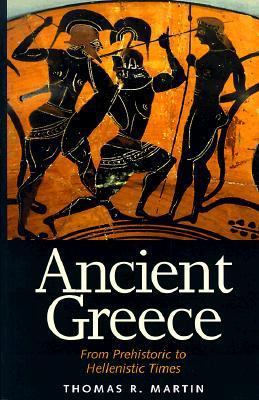 Ancient Greece: From Prehistoric to Hellenistic... 0300069561 Book Cover