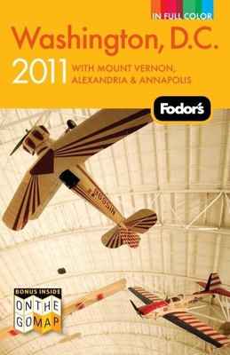 Fodor's Washington, D.C. 2011: with Mount Verno... 1400004756 Book Cover