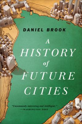 History of Future Cities 0393348865 Book Cover