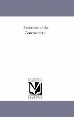 Traditions of the Convenanters; Vol. 3 1425519660 Book Cover