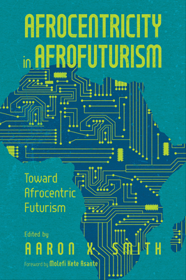 Afrocentricity in Afrofuturism: Toward Afrocent... 1496847849 Book Cover