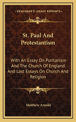 St. Paul and Protestantism: With an Essay on Pu... 1163438286 Book Cover