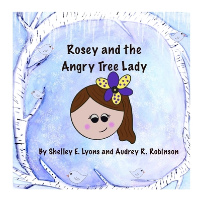 Rosey and the Angry Tree Lady 1088223818 Book Cover