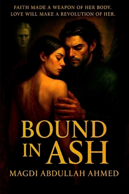 Bound In Ash: The Ashbound Trilogy, Book One: A... B0FYN7B8M9 Book Cover