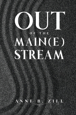 Out of the Main(e) Stream 1837946035 Book Cover