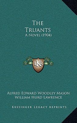 The Truants: A Novel (1904) 1165693585 Book Cover