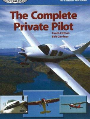 The Complete Private Pilot 1560276118 Book Cover