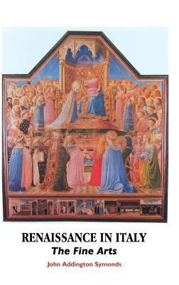 Renaissance in Italy: The Fine Arts 1861717202 Book Cover