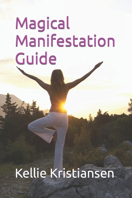 Magical Manifestation Guide B0CKD3MCPK Book Cover