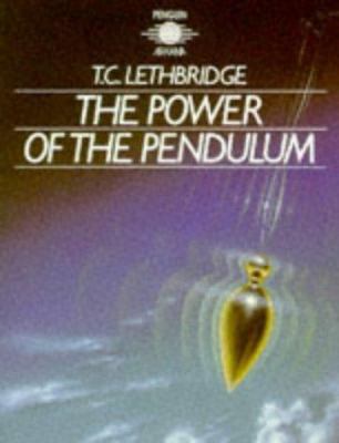 The Power of the Pendulum 0140190465 Book Cover