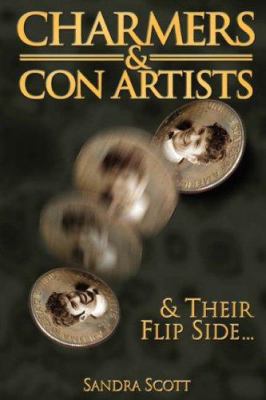 Charmers & Con Artists & Their Flip Side 1414108915 Book Cover