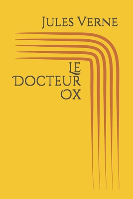Le Docteur Ox [French] B08L54ZZWX Book Cover