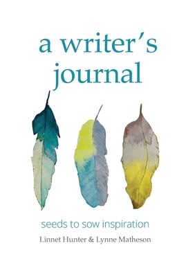 A writer's journal: seeds to sow inspiration            Book Cover