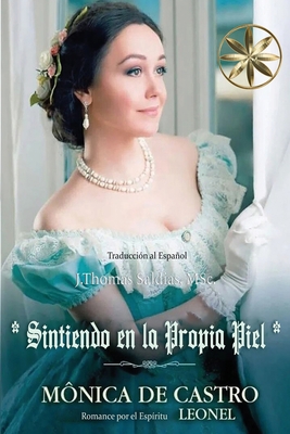 Sintiendo en la propia piel [Spanish] 1088251234 Book Cover