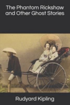 The Phantom Rickshaw and Other Ghost Stories 1689407549 Book Cover