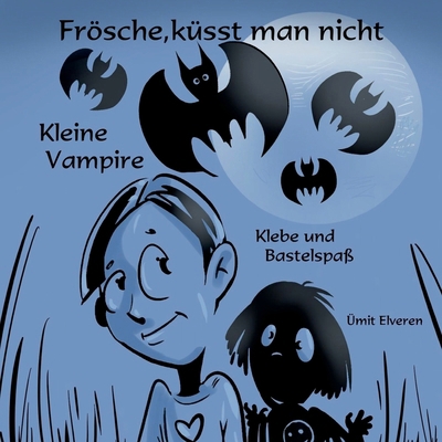 Frösche, küsst man nicht/ Klein Vampire: Ümit C... [German] 3696355224 Book Cover