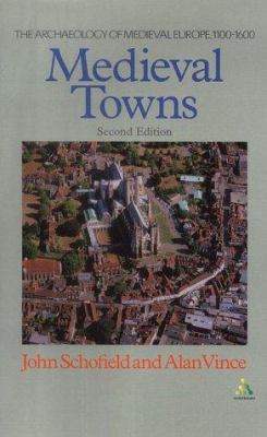 Medieval Towns: The Archaeology of British Town... 0826461301 Book Cover
