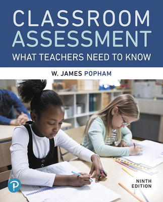 Classroom Assessment: What Teachers Need to Know 0135569109 Book Cover