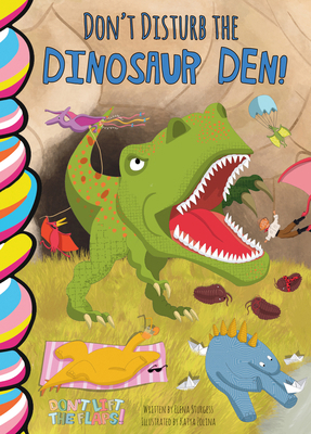 Don't Disturb the Dinosaur Den! 1834040140 Book Cover