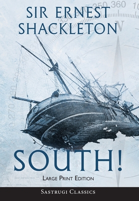 South! (Annotated) LARGE PRINT: The Story of Sh... [Large Print] 1649220332 Book Cover