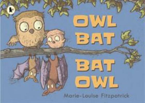 Owl Bat Bat Owl Book Cover