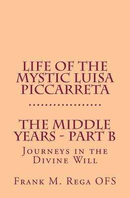 Life of the Mystic Luisa Piccarreta: Journeys i... 1492703508 Book Cover