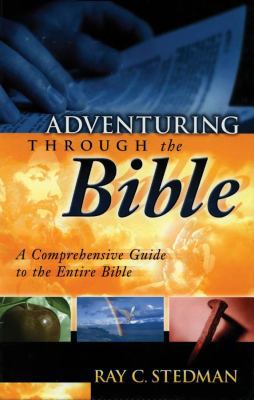 Adventuring Through the Bible: A Comprehensive ... 1572931639 Book Cover