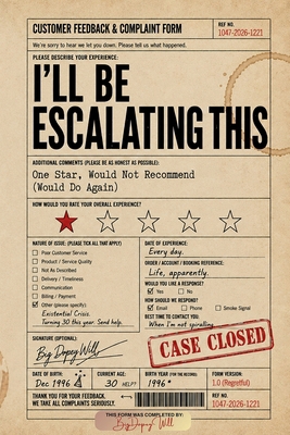 I'll Be Escalating This: One Star, Would Not Re... 1036995429 Book Cover