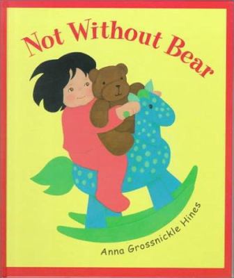 Not Without Bear 0531302059 Book Cover