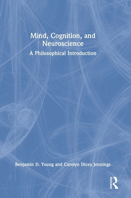 Mind, Cognition, and Neuroscience: A Philosophi... 1138392340 Book Cover