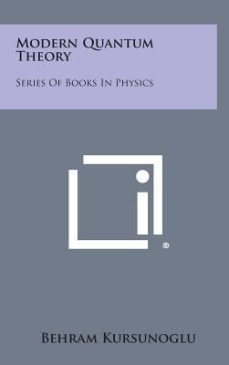 Modern Quantum Theory: Series of Books in Physics 1258766817 Book Cover