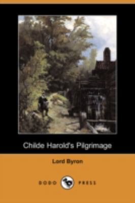 Childe Harold's Pilgrimage (Dodo Press) 1409926850 Book Cover