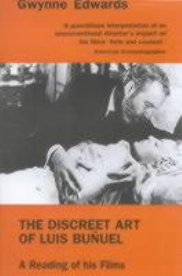 The Discreet Art of Luis Buñuel: A Reading of H... 0714528323 Book Cover