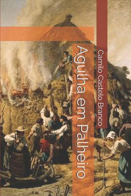 Agulha em Palheiro [Portuguese] 1070259047 Book Cover