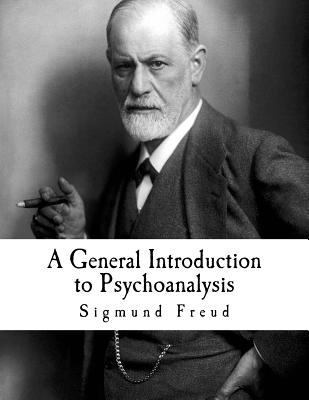 A General Introduction to Psychoanalysis: Sigmu... 1537428012 Book Cover