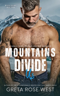 Mountains Divide Us: A Small-Town Western Age-G... 1955633150 Book Cover