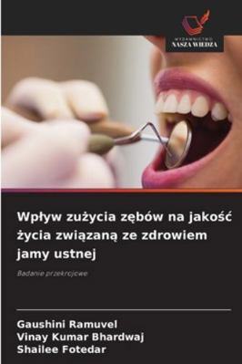 Wplyw zu&#380;ycia z&#281;bów na jako&#347;c &#... [Polish] 620849804X Book Cover