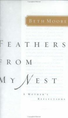 Feathers from My Nest : A Mother's Reflections 0805424644 Book Cover