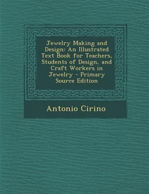 Jewelry Making and Design: An Illustrated Text ... 1295819074 Book Cover