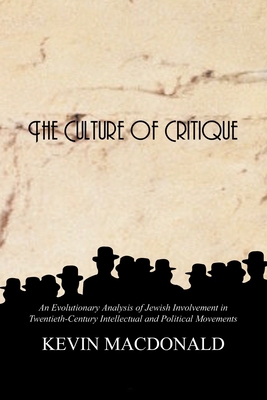 The Culture of Critique: An Evolutionary Analys... 0759672229 Book Cover