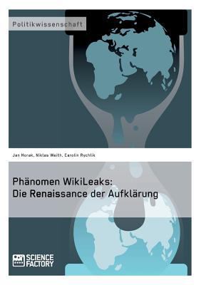 Phänomen WikiLeaks: Die Renaissance der Aufklärung [German] 3956870611 Book Cover