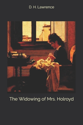 The Widowing of Mrs. Holroyd B085RRT4HX Book Cover