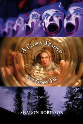 Paperback A Clown Trapped in a Glass Jar : Poems Book