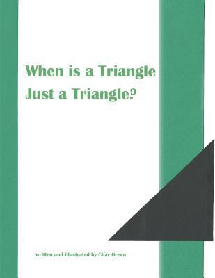 When is a Triangle Just a Triangle? 1978083297 Book Cover